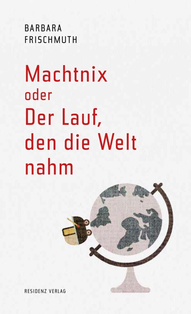 Machtnix oder Der Lauf, den die Welt nahm main product photo