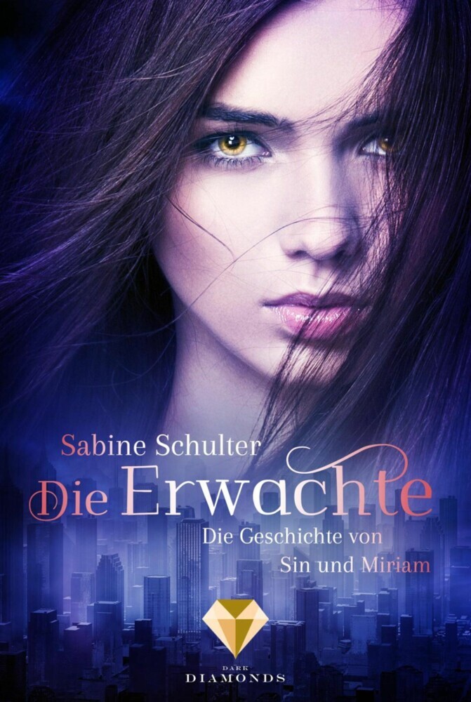 Die Erwachte (Die Geschichte von Sin und Miriam 1) main product photo