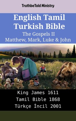 English Tamil Turkish Bible - The Gospels II - Matthew, Mark, Luke & John