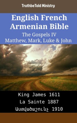 English French Armenian Bible - The Gospels IV - Matthew, Mark, Luke & John