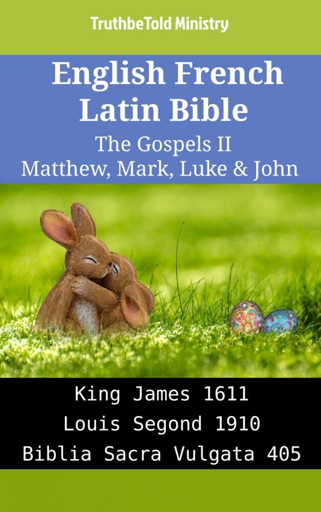 English French Latin Bible - The Gospels II - Matthew, Mark, Luke & John main product photo