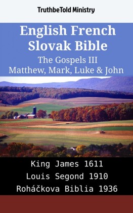 English French Slovak Bible - The Gospels III - Matthew, Mark, Luke & John
