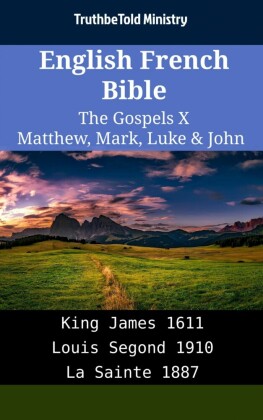 English French Bible - The Gospels X - Matthew, Mark, Luke & John