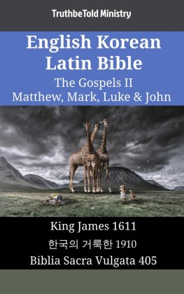 English Korean Latin Bible - The Gospels II - Matthew, Mark, Luke & John