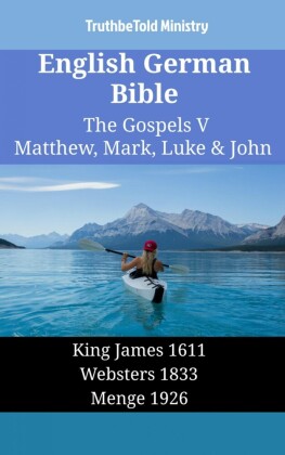 English German Bible - The Gospels V - Matthew, Mark, Luke & John