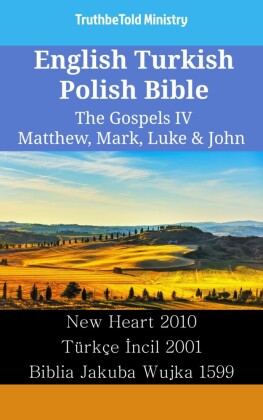English Turkish Polish Bible - The Gospels IV - Matthew, Mark, Luke & John