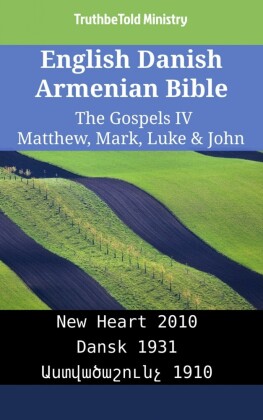 English Danish Armenian Bible - The Gospels IV - Matthew, Mark, Luke & John