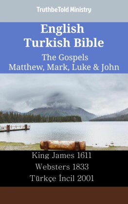 English Turkish Bible - The Gospels - Matthew, Mark, Luke & John