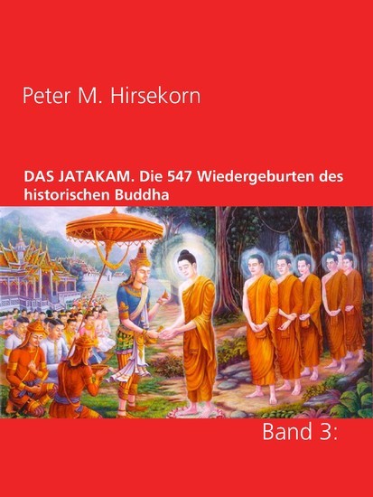 DAS JATAKAM. Die 547 Wiedergeburten des historischen Buddha main product photo