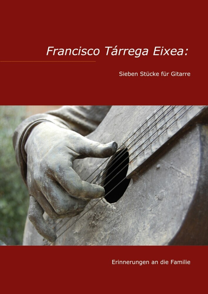 Francisco Tárrega Eixea: Sieben Stücke für Gitarre main product photo