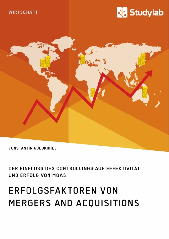 Erfolgsfaktoren von Mergers and Acquisitions. Der Einfluss des Controllings auf Effektivität und Erfolg von M&As main product photo