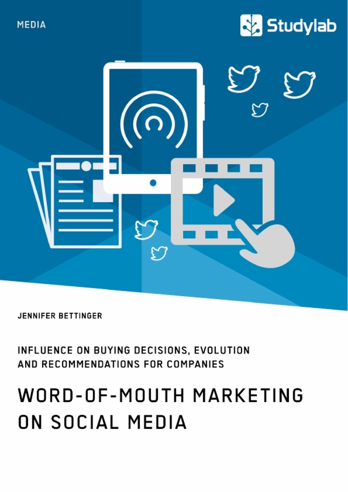 Word-of-Mouth Marketing on Social Media. Influence on Buying Decisions, Evolution and Recommendations for Companies main product photo