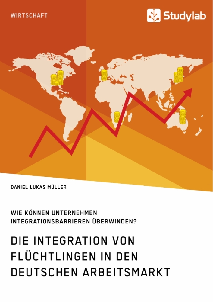 Die Integration von Flüchtlingen in den deutschen Arbeitsmarkt. Wie können Unternehmen Integrationsbarrieren überwinden? main product photo