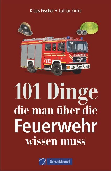 101 Dinge, die man über die Feuerwehr wissen muss main product photo