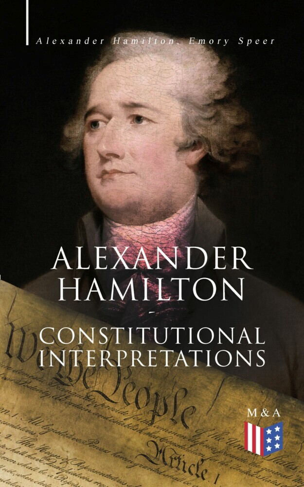 Alexander Hamilton: Constitutional Interpretations main product photo