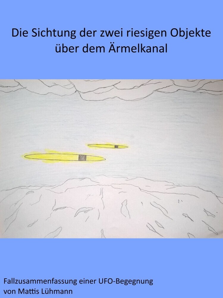 Die Sichtung der zwei riesigen Objekte über dem Ärmelkanal main product photo