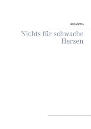Nichts für schwache Herzen