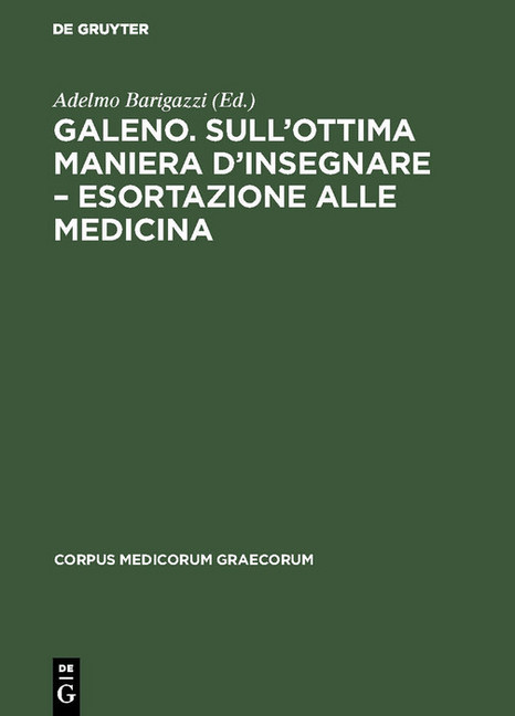 Galeno. Sull'ottima maniera d'insegnare - Esortazione alle medicina main product photo