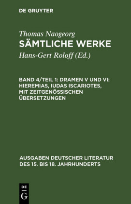 Dramen V und VI: Hieremias, Iudas Iscariotes, mit zeitgenössischen Übersetzungen