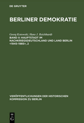 Hauptstadt im Nachkriegsdeutschland und Land Berlin 1945-1985¿