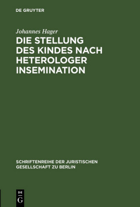 Die Stellung des Kindes nach heterologer Insemination