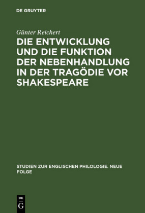 Die Entwicklung und die Funktion der Nebenhandlung in der Tragödie vor Shakespeare