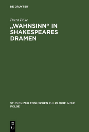 'Wahnsinn' in Shakespeares Dramen