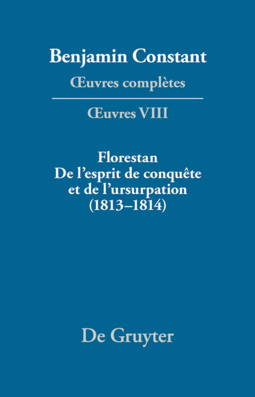 Florestan. De l'esprit de conquête et de l'usurpation. Réflexions sur les constitutions (1813-1814) main product photo