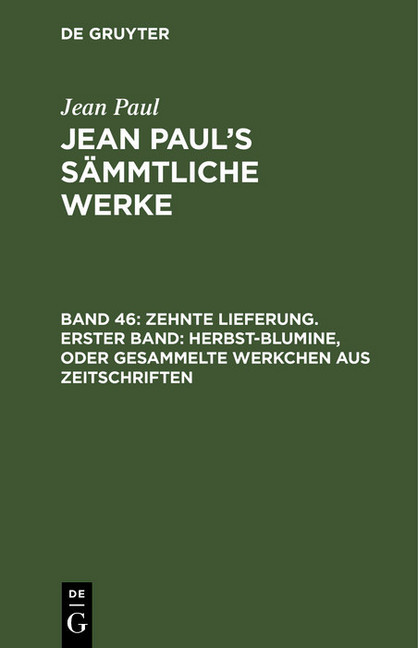 Zehnte Lieferung. Erster Band: Herbst-Blumine, oder Gesammelte Werkchen aus Zeitschriften main product photo