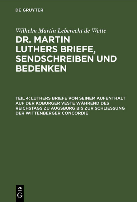 Luthers Briefe von seinem Aufenthalt auf der Koburger Veste während des Reichstags zu Augsburg bis zur Schließung der Wittenberger Concordie main product photo