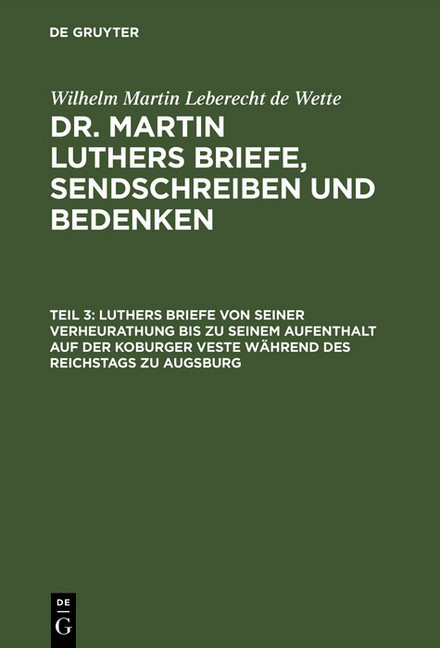 Luthers Briefe von seiner Verheurathung bis zu seinem Aufenthalt auf der Koburger Veste während des Reichstags zu Augsburg main product photo