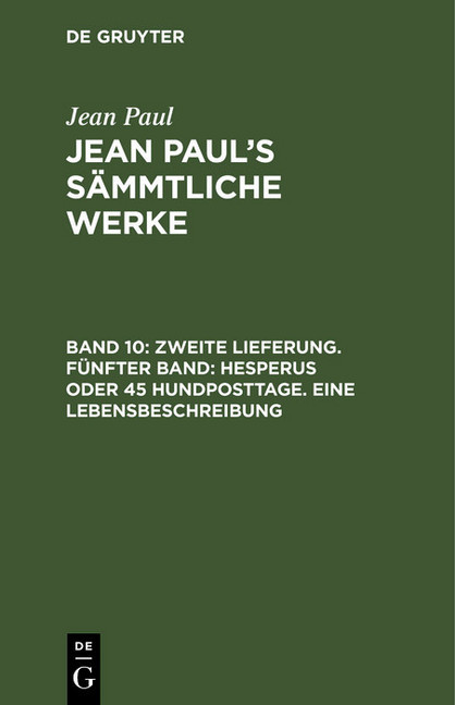 Zweite Lieferung. Fünfter Band: Hesperus oder 45 Hundposttage. Eine Lebensbeschreibung main product photo