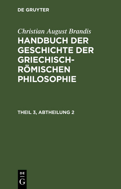 Handbuch der Geschichte der Griechisch-Römischen Philosophie Theil 3, Abtheilung 2 main product photo