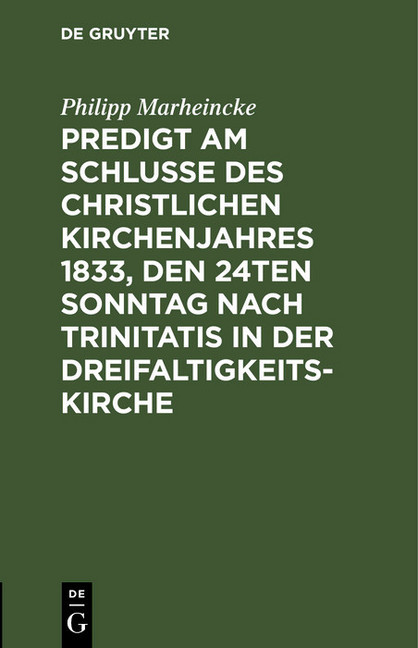 Predigt am Schlusse des christlichen Kirchenjahres 1833, den 24ten Sonntag nach Trinitatis in der Dreifaltigkeits-Kirche main product photo