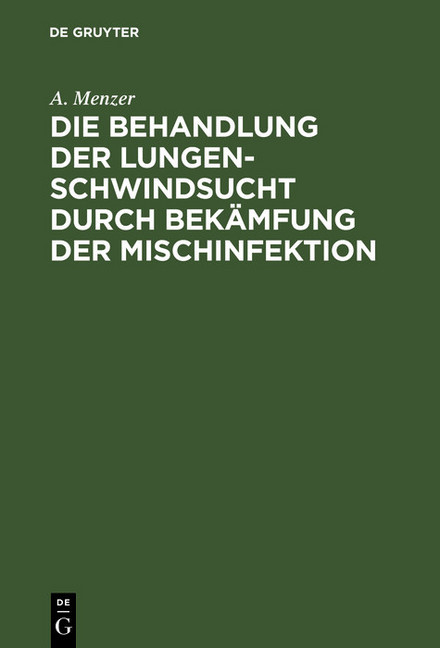 Die Behandlung der Lungenschwindsucht durch Bekämfung der Mischinfektion main product photo
