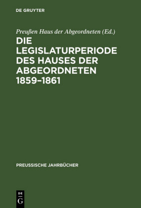 Die Legislaturperiode des Hauses der Abgeordneten 1859-1861