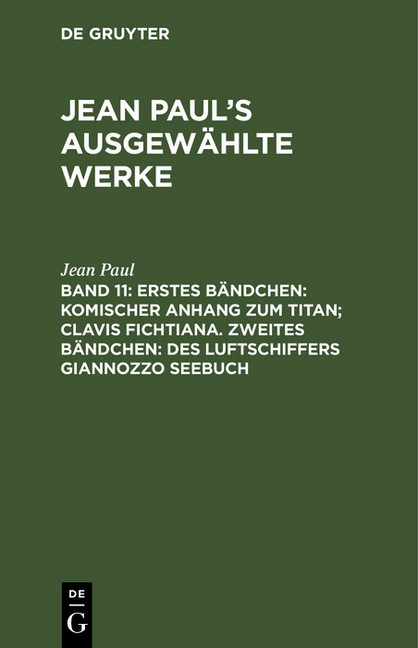 Erstes Bändchen: Komischer Anhang zum Titan; Clavis Fichtiana. Zweites Bändchen: Des Luftschiffers Giannozzo Seebuch main product photo