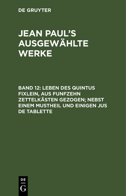 Leben des Quintus Fixlein, aus funfzehn Zettelkästen gezogen; nebst einem Mustheil und einigen Jus de tablette main product photo