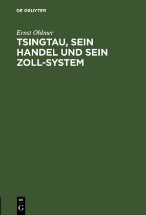 Tsingtau, sein Handel und sein Zoll-System