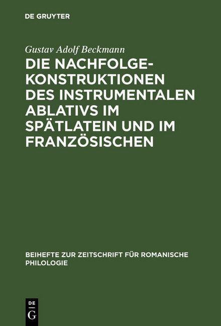 Die Nachfolgekonstruktionen des instrumentalen Ablativs im Spätlatein und im Französischen main product photo
