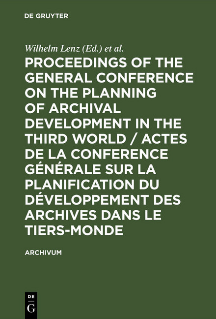 Proceedings of the General Conference on the Planning of Archival Development in the Third World / Actes de la Conference Générale sur la Planification du Développement des Archives dans le Tiers-Monde main product photo