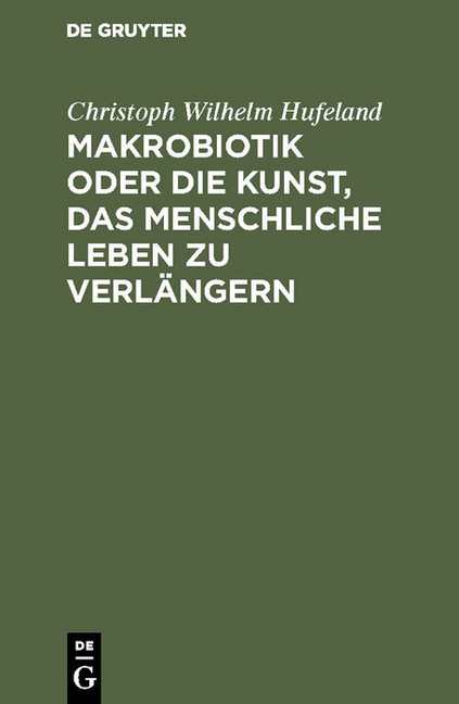 Makrobiotik oder die Kunst, das menschliche Leben zu verlängern main product photo