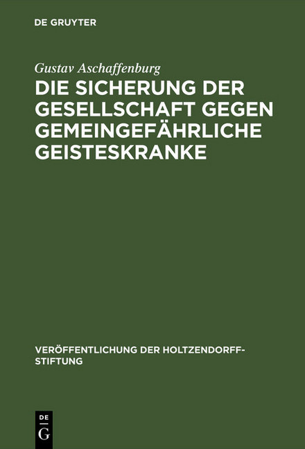 Die Sicherung der Gesellschaft gegen gemeingefährliche Geisteskranke main product photo