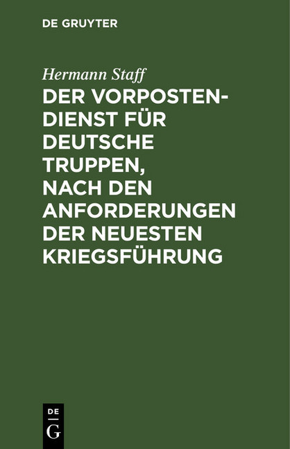 Der Vorposten-Dienst für deutsche Truppen, nach den Anforderungen der neuesten Kriegsführung main product photo