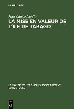 La mise en valeur de l'île de Tabago