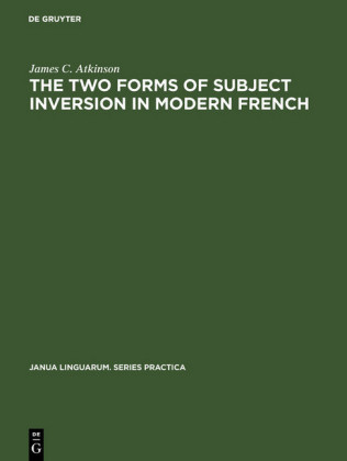 The two forms of subject inversion in modern French