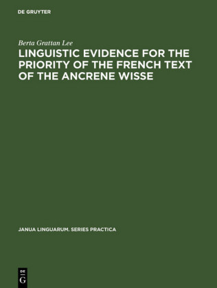 Linguistic evidence for the priority of the French text of the Ancrene Wisse