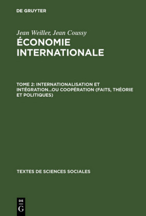 Internationalisation et intégration...ou coopération (faits, théorie et politiques)