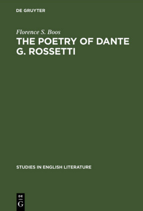 The poetry of Dante G. Rossetti