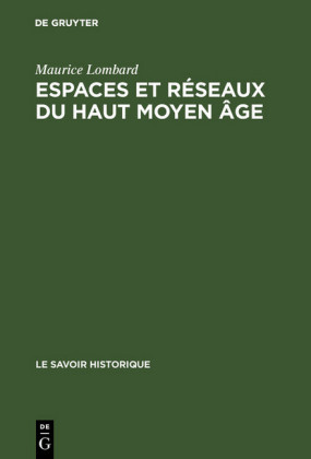 Espaces et réseaux du haut moyen âge